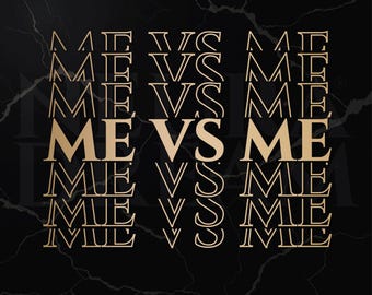 Me Vs Me SVG、Motivational Hustle PNG、白黒ベクターデザイン、デジタルダウンロード、Cricut および Silhouette 用カットファイル、Trendy Quote SVG