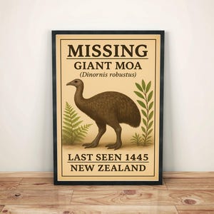 Vermisster Riesen Moa Poster – Zuletzt gesehen 1445 in Neuseeland – Ausgestorbener Vogel Wandkunst | Südinsel Riesen Moa