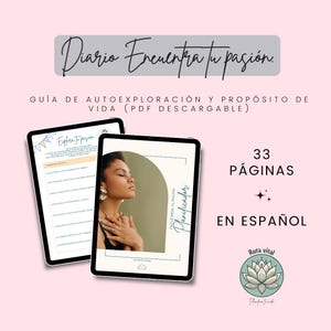 Puede incluir: Un planificador digital con una mujer en la portada, titulado "Encuentra tu pasión." El planificador tiene 33 páginas y está en español. El texto "Guía de autoexploración y propósito de vida (PDF descargable)" también está incluido.