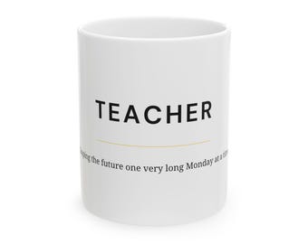 Taza para profesores, regalo divertido para profesores, taza de café blanca, regalo de agradecimiento para profesores, dando forma al futuro un lunes muy largo a la vez, educador