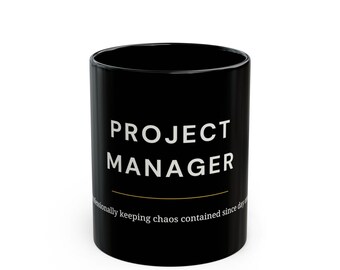 Taza divertida para gerente de proyecto, regalo para gerente de proyecto, taza de café negra, regalo para gerente de proyecto, controlando el caos profesionalmente desde el primer día, regalo para PMP