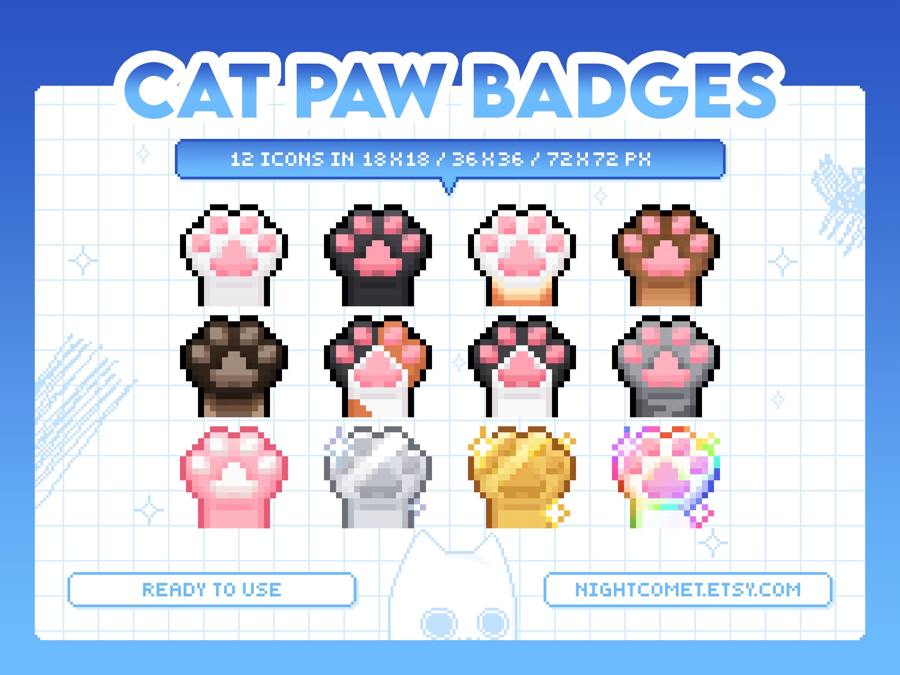 Cat Paw Badges for Twitch, YouTube, Discord | Sub Bit Badges | Stream Assets | Pixel Art | Stream Badges | Pixel Badges | Cats Badges | Paws