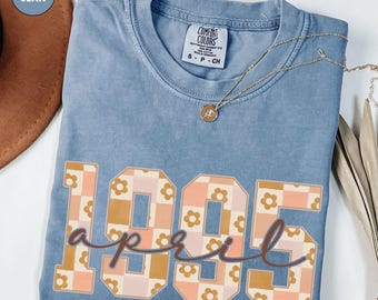 Comfort Colors 1995 Shirt, 1995 Birth Year T-Shirt, 30th Birthday Gift for Her, Trendy 1995 Tee, 30th Birthday Women, 1995 Birthday Shirt