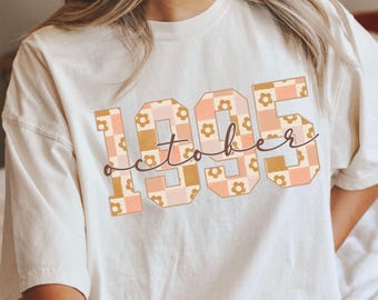 Comfort Colors 1995 Shirt, 1995 Birth Year TShirt, 30th Birthday Gift for Her, Trendy 1995 Tee, 30th Birthday Women, 1995 Birthday Shirt