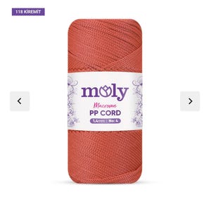May include: A spool of terracotta-colored macrame cord. The label reads "moly" with "Macrame PP CORD" below. The cord is 1.4mm thick, No: 4. The top left corner has a purple label that reads "118 KIREMIT".
