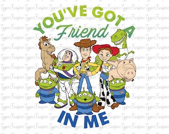 Toy Story You've Got A Friend In Me Png, Toy Story Friends Png, Disney Woody Jessie Buzz Alien Rex Png, Family Vacation Png,Instant Download