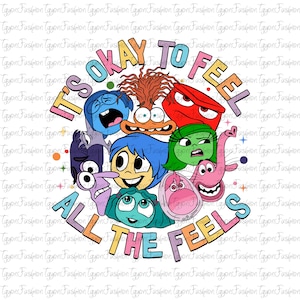 Disney Inside Out Characters Png,Inside Out 2 Png, It&#39;s Okay To Feel All The Feels Png, Anxiety Png,Anger Png,Mental Health,Instant Download