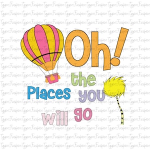 Dr Seuss Oh The Places You Will Go Png, Cat In The Hat Png, Read Across America Png, Reading Friends Png, Reading Day, Dr Seuss Day Png