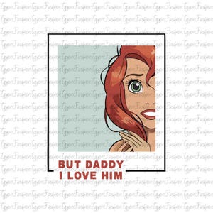 Disney Ariel Princess But Daddy I Love Him Png, Little Mermaid Png, Disney Princess Png, Ariel Princess Png, Digital File,Instant Download