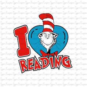 Dr Seuss Love Reading Png, Cat In The Hat Png, Read Across America Png, Reading Friends Png, Reading Day, Dr Seuss Day Png, Teacher Png