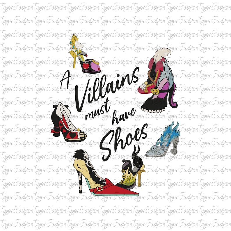 May include: A white background with the text "A Villains must have Shoes" in black. There are five different pairs of shoes from Disney villains, including Cinderella's glass slipper, Maleficent's black and purple shoe, and Ursula's green and purple shoe.