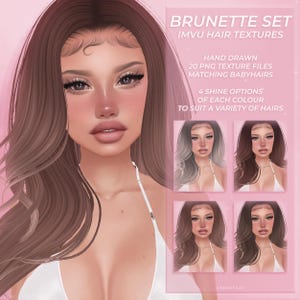 May include: A set of brunette hair textures for IMVU avatars. The set includes 20 PNG texture files and matching baby hairs. There are 4 shine options for each color, to suit a variety of hairstyles.