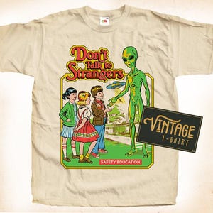 Don&#39;t talk to strangers T shirt Tee Natural Vintage Cotton Movie Poster All Sizes S M L XL 2X 3X 4X 5X