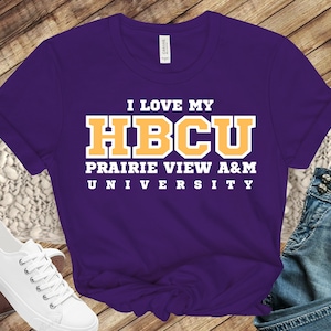 I Love My HBCU Prairie View A&M University