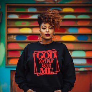 God Don’t Play About Me