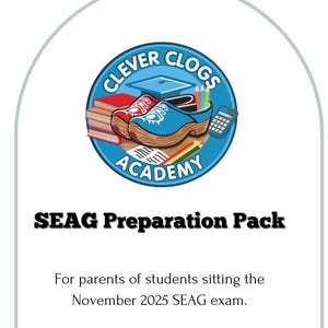 Könnte beinhalten: Ein blaues und weißes Logo für die Clever Clogs Academy, das eine Graduation Cap, Bücher, Stifte, einen Taschenrechner und zwei Holzclogs zeigt. Der Text "SEAG Preparation Pack" befindet sich unter dem Logo, und der Text "Für Eltern von Schülern, die die SEAG-Prüfung im November 2025 ablegen." befindet sich darunter.