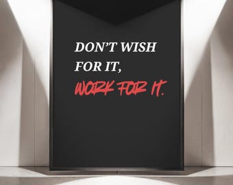 Work For It Motivational Poster: Semi-Gloss Office Decor