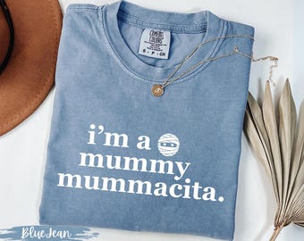 Mummy Mummacita Shirt, Funny Halloween Mom Tee, Spooky Mummy Pun TShirt, Cute Halloween Costume Shirt, October Mom Life Gift, Comfort Colors
