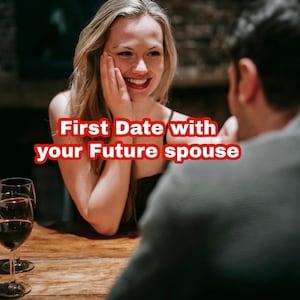 May include: A woman smiles at a man during a date. The text "First Date with your Future spouse" is overlaid on the image. Two glasses of red wine sit on a wooden table.
