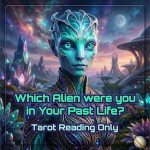 May include: A digital illustration of a blue-skinned extraterrestrial figure with intricate head markings and glowing eyes, wearing textured armour. The text reads: Which Alien were you in Your Past Life? Tarot Reading Only, set against a cosmic landscape.