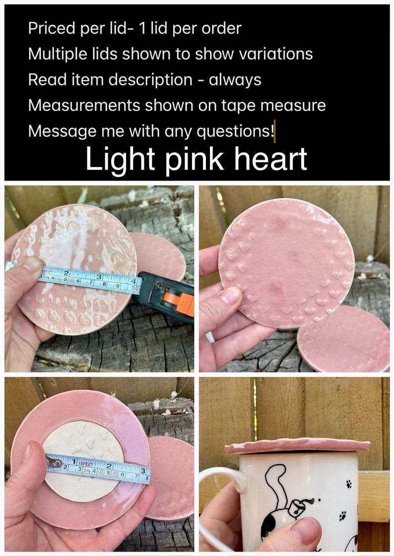 May include: A set of circular light pink ceramic lids featuring various embossed patterns, including small hearts and textured surfaces. A measuring tape shows a diameter of approximately 3.5 inches. One lid is shown placed on top of a white ceramic mug.