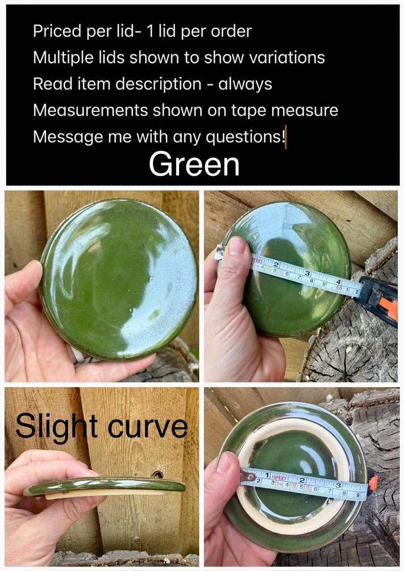 May include: A round, green ceramic lid with a glossy finish and a slight curve. A white measuring tape shows the lid has a diameter of approximately 3.5 inches. The lid features a smooth, glazed surface and a light-colored, unglazed rim edge.