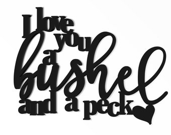 Word Art Wood 3D Cutout I Love You A Bushel And A Peck by MRC Wood Products