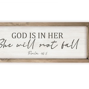 God Is In Her She Will Not Fall Farmhouse Style Wall Decor Sign - Available In Four Sizes
