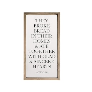 They Broke Bread In Their Homes Farmhouse Style Wood Wall Decor Sign