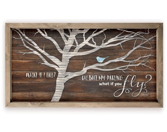 What If I Fall Oh But My Darling What If You Fly Farmhouse Style Wood Wall Decor Sign