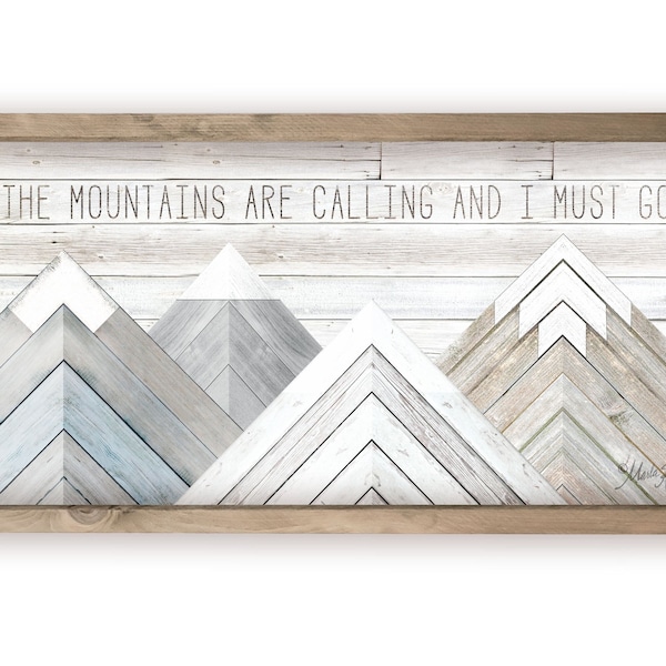 The Mountains Are Calling And I Must Go Rustic Wall Sign - Available In Four Sizes