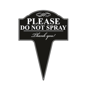Please Do Not Spray Aluminum Yard Sign 10x14 (Available in English or Spanish)