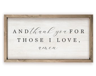 And Thank You For Those I Love Rustic Wood Farmhouse Wall Sign