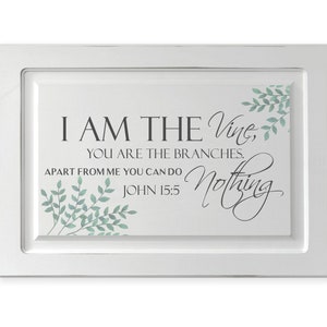 I Am The Vine You Are The Branches Farmhouse Style Wood Wall Decor Sign 14x20