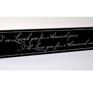 I&#39;ve Loved You For A Thousand Years Carved Wood Sign 5x24