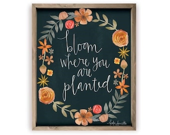 Bloom Where You Are Planted Farmhouse Style Wood Wall Decor Sign