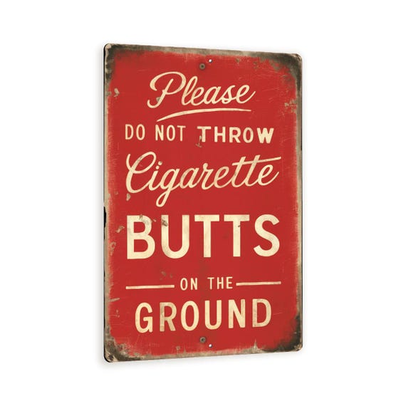 do not throw cigarette butts on the ground Yard Sign An outdoor ashtray can fix