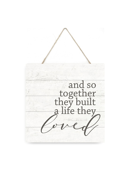 And so Together They Built A Life They Loved Wooden Plank Sign Etsy