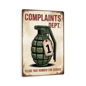 Complaints Dept. Take A Number Sign – 8x12 Funny Vintage Metal Wall Art, Military Grenade Humor Decor, Distressed Customer Service Plaque