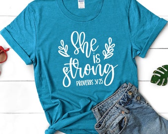 She Is Strong Proverbs 31:25 Soft Cotton T-Shirt - Empowering Tee For Women Of Faith