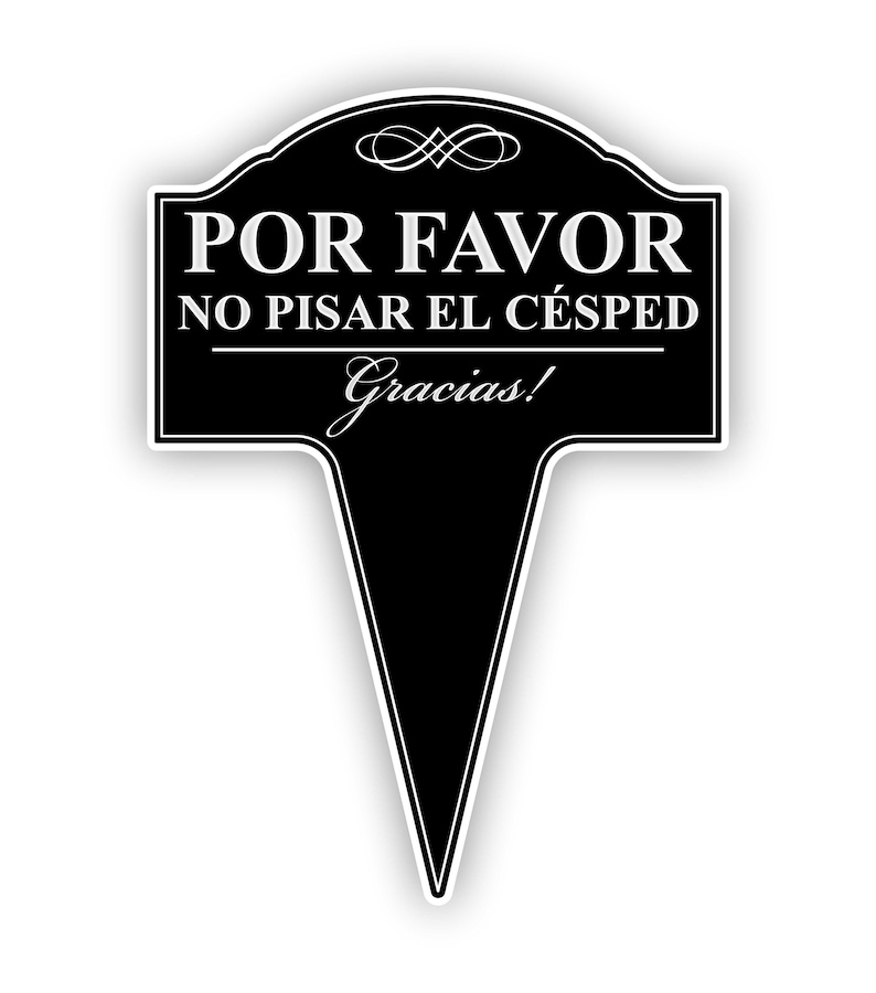 A small yard sign with the message Por Favor No Pisar El Cesped, Gracias.  It has a stake that is used to plant the sign in the ground.  A sleek black finish with bright white text makes this sign a very attractive addition to your yard.