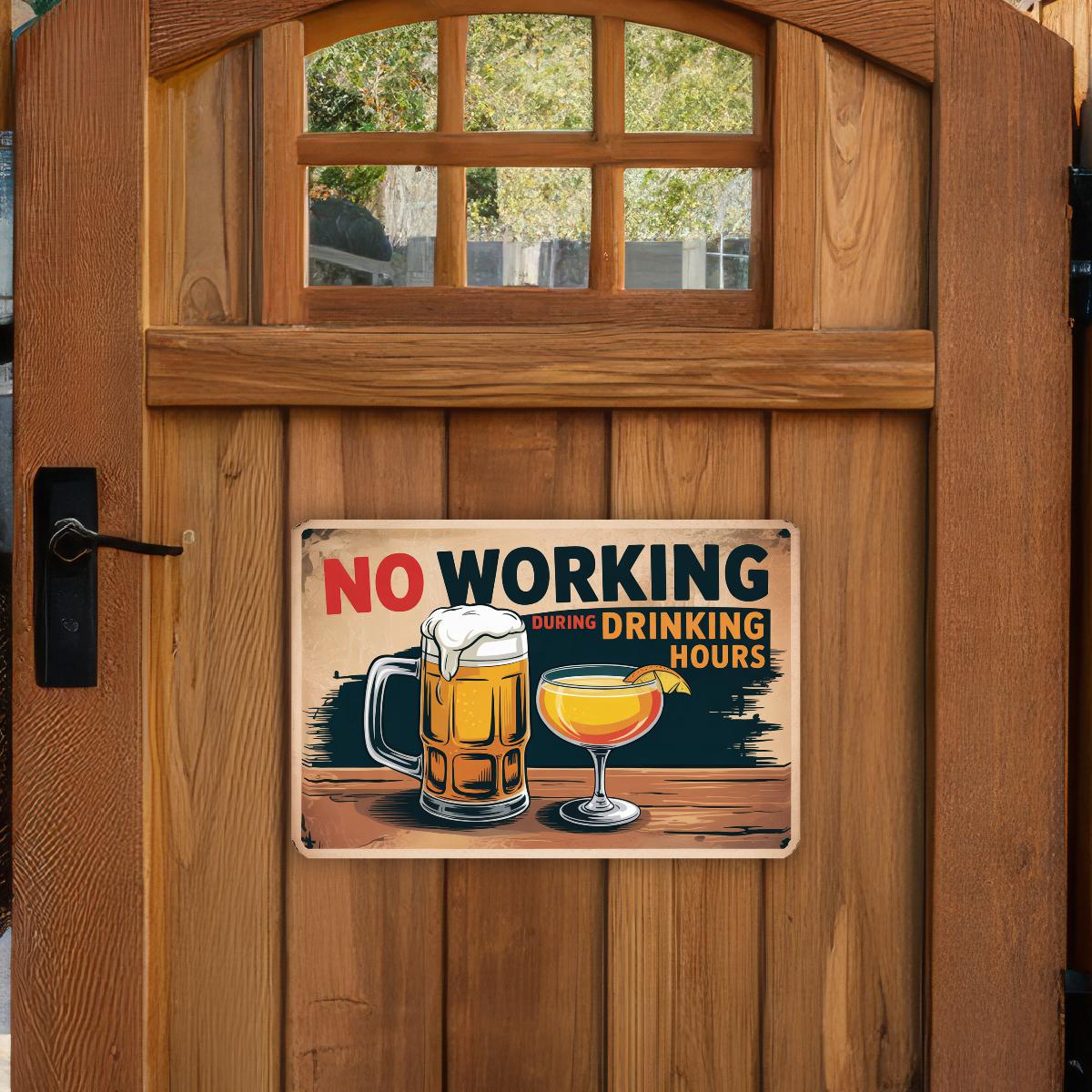 8 x 12 Metal Tin Bar Sign (BEER-NO WORKING DURING DRINKING HOURS) Vintage look