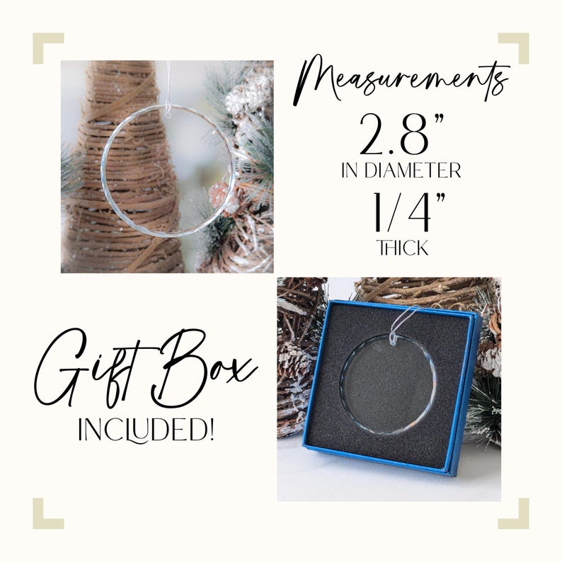 May include: A clear glass ornament with a 2.8 inch diameter and 1/4 inch thickness. The ornament is in a blue gift box.  Gift Box Included!