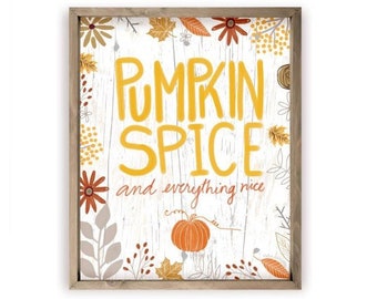 Pumpkin Spice And Everything Nice Farmhouse Style Wood Wall Decor Sign