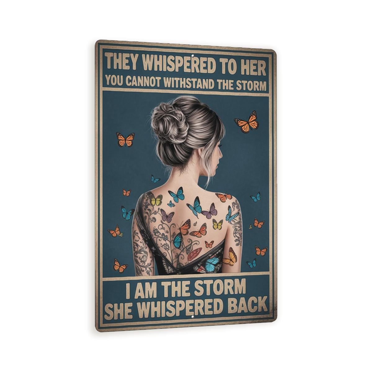 Targa in metallo con scritta They Whispered to Her You Cannot Withstand The Storm, per casa, bar, garage, 20,3 x 30,5 cm