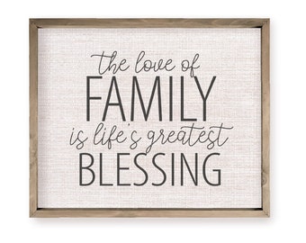 The Love Of Family Is Life's Greatest Blessing Farmhouse Style Wood Wall Decor Sign