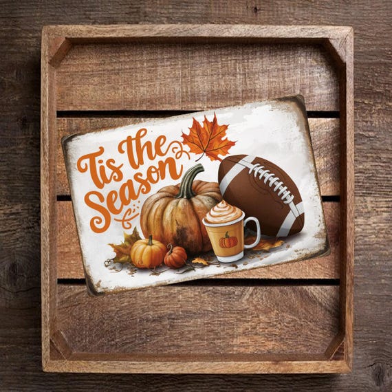 Autumn-Themed Vintage Metal Sign "'Tis the Season" Pumpkin, Football, & Pumpkin Spice Latte Fall Decor 8x12 Rustic Fall Art With Fall Leaves