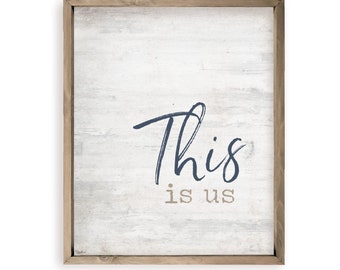 This is Us Whitewash Farmhouse Style Wall Decor Sign - Available In Four Sizes