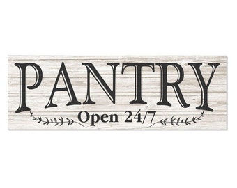 Pantry Open 24/7 Farmhouse Style Wood Wall Decor Sign