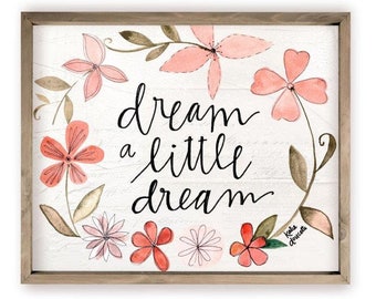 Dream A Little Dream Farmhouse Style Wood Wall Decor Sign